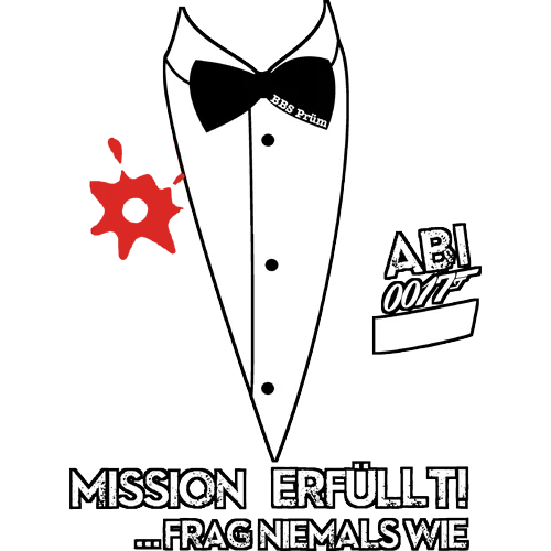 Schwarzes T-Shirt-Design mit weißem Smoking, rotem Farbspritzer, Text "ABI 007", "MISSION ERFÜLLT! ...FRAG NIEMALS WIE"