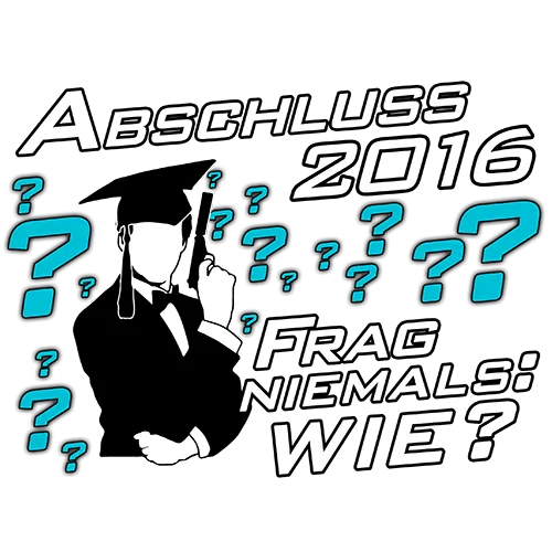 Illustration einer Abschlussfigur mit Fragezeichen und Text "Abschluss 2016 - Frag niemals wie?" auf grauem Hintergrund.