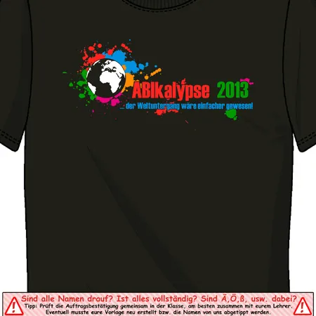 abikalyse_2013_t_shirt Abikalypse 2013 -  der Weltuntergang wäre einfacher gewesen! design