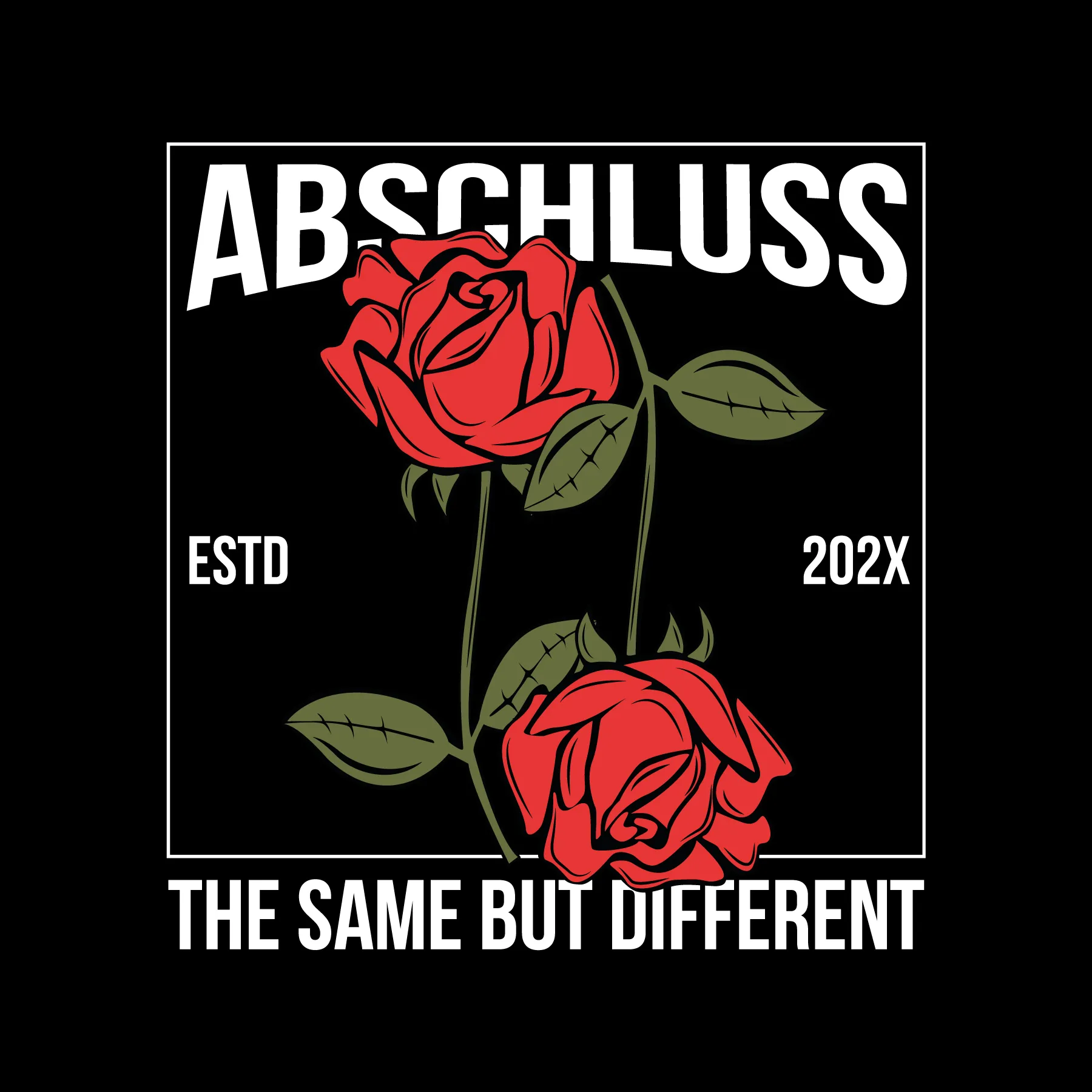 Schwarzer Hintergrund weisser Rahmen zwei rote Rosen mit Stielen und Blaettern Oben Abschluss links ESTD rechts 202X unten The Same But Different