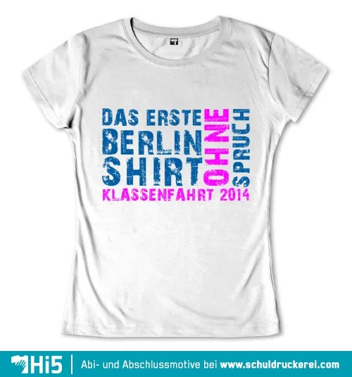 Graues Shirt mit Aufdruck "Das erste BERLIN SHIRT OHNE SPRUCH KLASSENFAHRT 2014" in Blau und Pink.