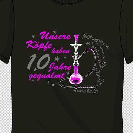 tshirt_mit_shisha_und_textdesign Unsere Köpfe haben 10 Jahre gequalmt design