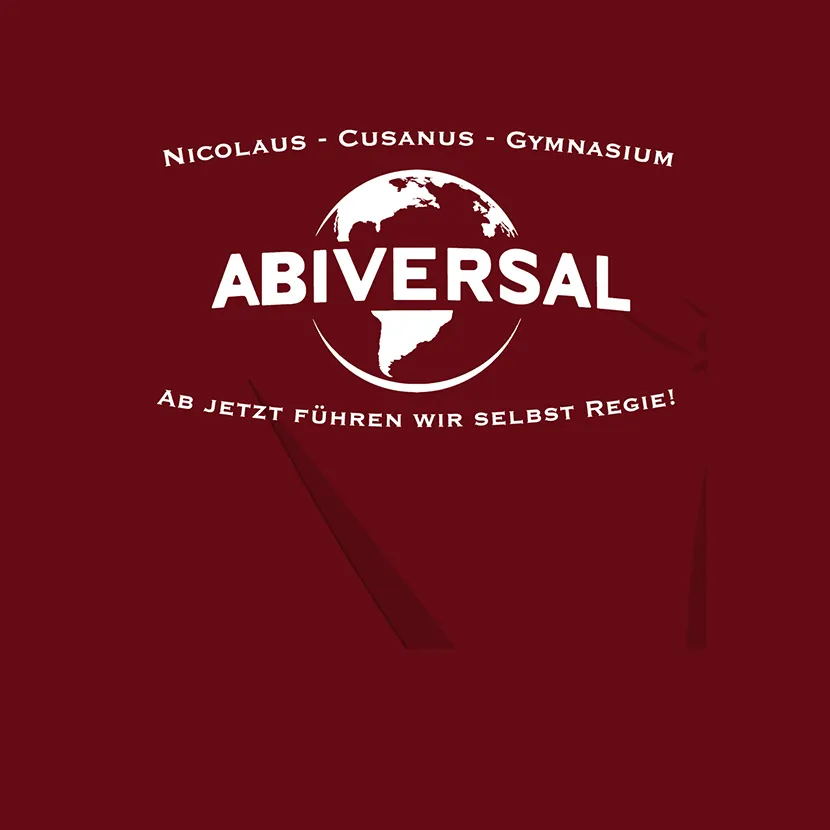 abitur_shirt_design_nicolaus_cusanus_gymnasium Abiversal ab jetzt fuehren wir selbst Regie design