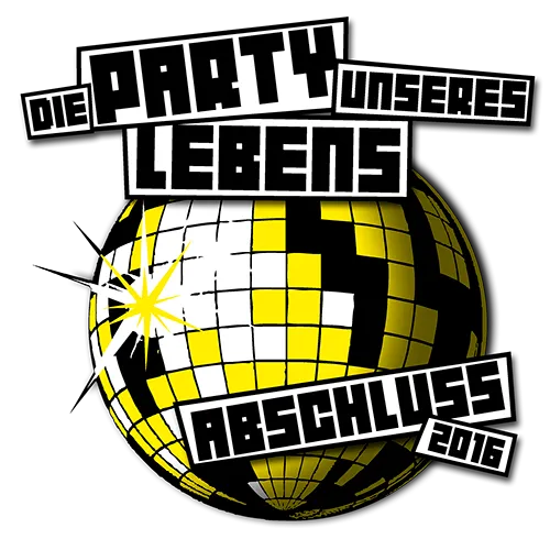 Grafik einer Discokugel mit Text 'Die Party unseres Lebens Abschluss 2016' auf dunklem Hintergrund.