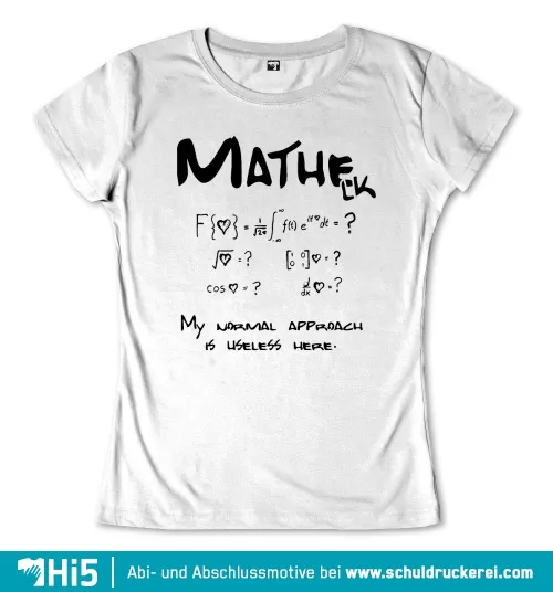 Mathematik-Formeln auf einem T-Shirt mit dem Text "My normal approach is useless here."
