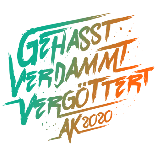 Grafik zeigt die Worte "GEHASST VERDAMMT VERGÖTTERT AK2020" in leuchtenden Farben auf schwarzem Hintergrund.