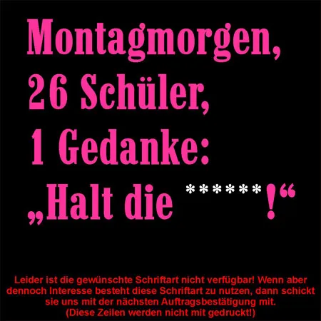 Rosa Plakat mit Text über Schülergedanken montags, teilweise zensiert, Schriftart nicht verfügbar Hinweis.