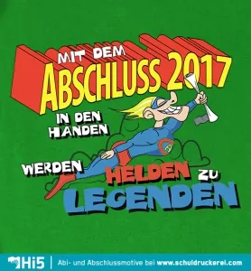 Illustration eines jubelnden Charakters mit Diplom und Umhang auf grünem Hintergrund, Text "Mit dem Abschluss 2017 in den Händen werden Helden zu Legenden".