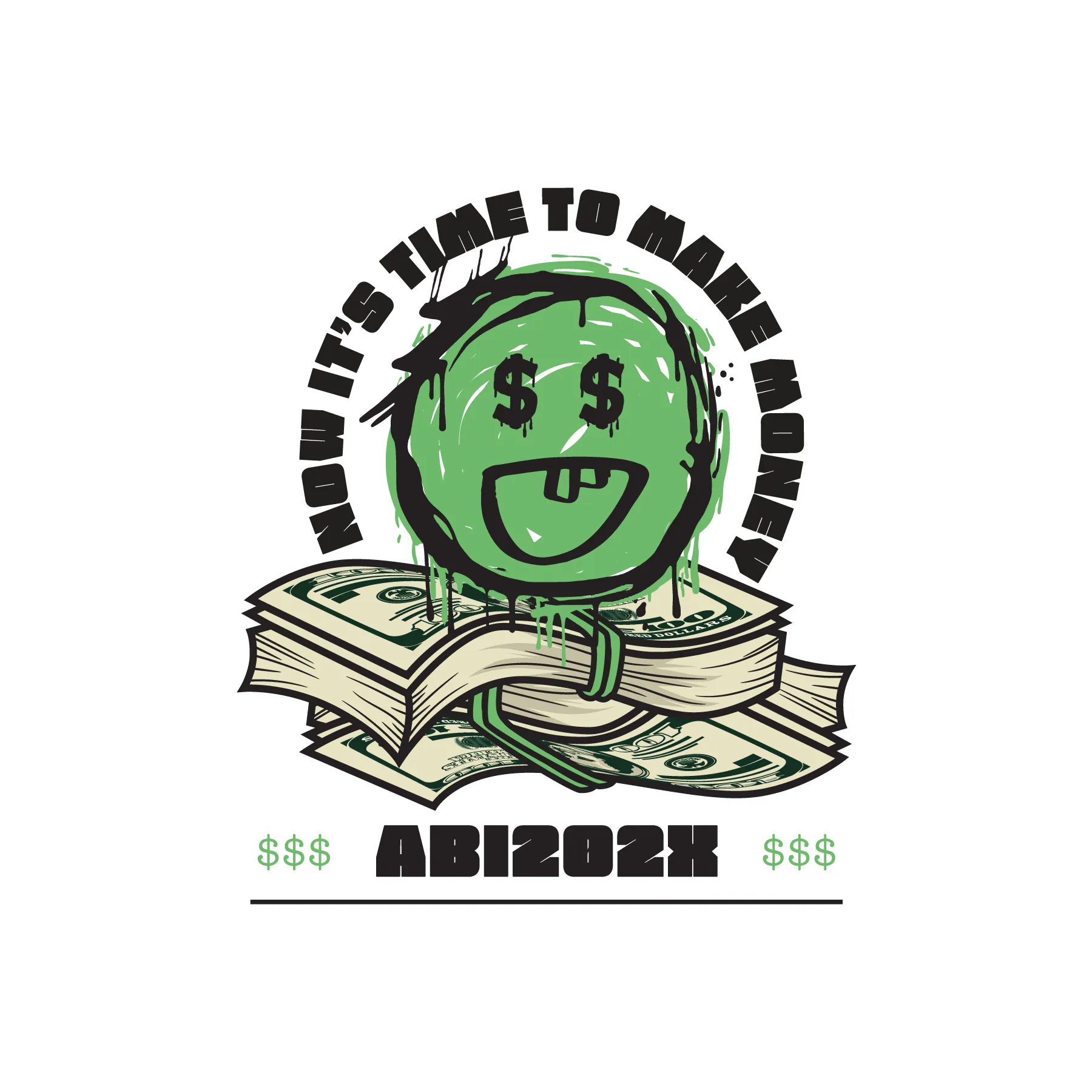 Grüner Smiley mit Dollaraugen und Zunge auf Stapel Geldscheine, darüber Schrift Now it’s time to make money, darunter ABI202X
