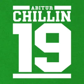 Schwarzes Design mit 'ABITUR CHILLIN 19' in weißen Blockbuchstaben.