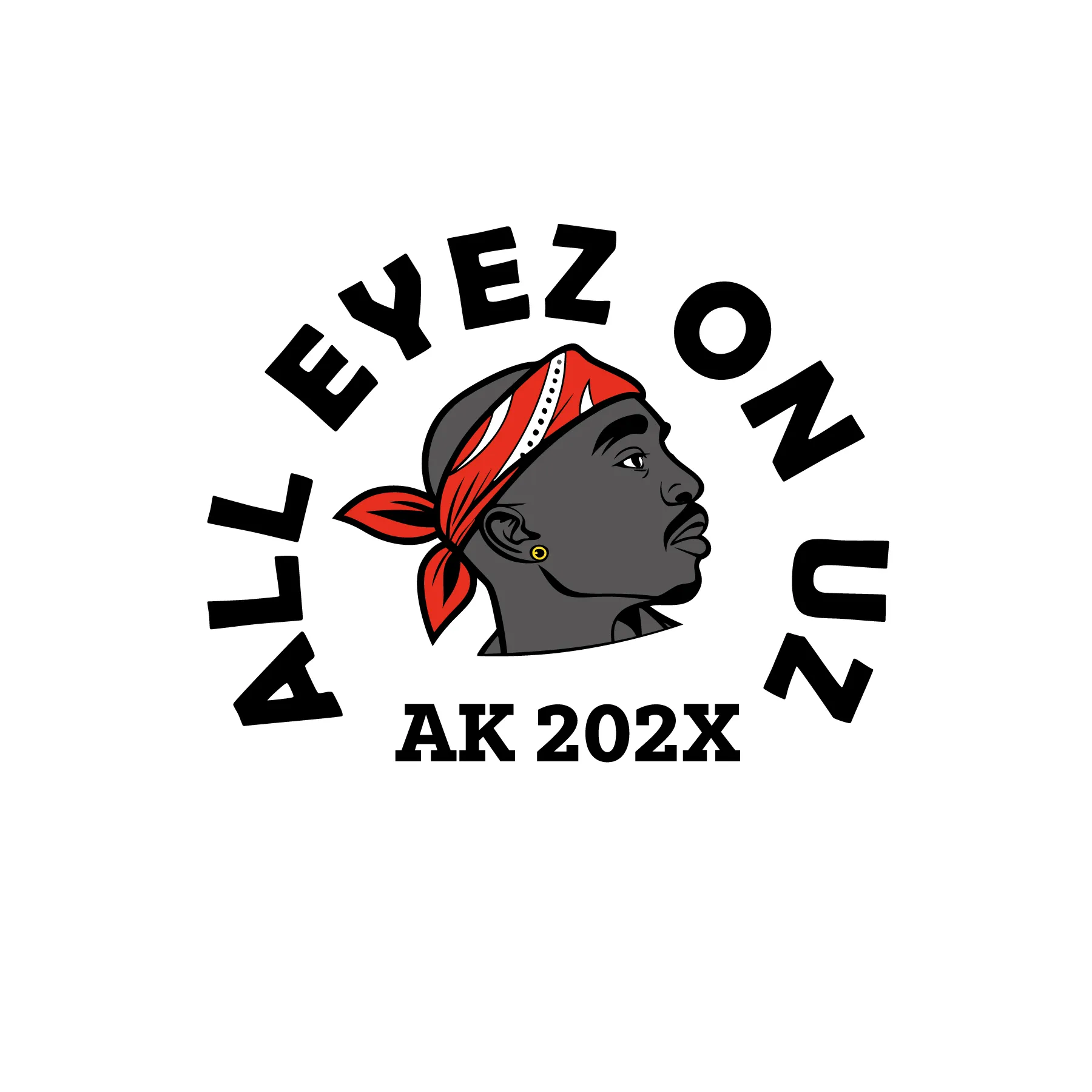 Schwarzgraue Seitenansicht eines Mannes mit rotem Bandana und Ohrring umrahmt von ALL EYEZ ON UZ darunter Schriftzug AK 202X