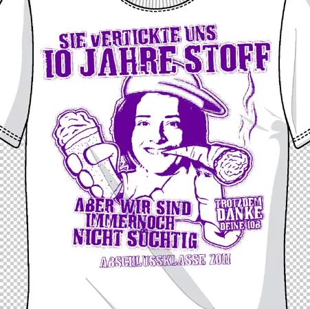 Sie Vertickte uns 10  Jahre Stoff aber wir sind immernoch nicht süchtig, trotzdem danke design