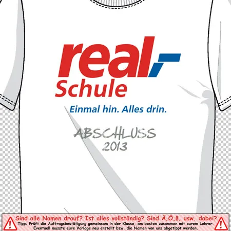 abschluss_t_shirt_2013 real-Schule - Einmal hin Alles drin design