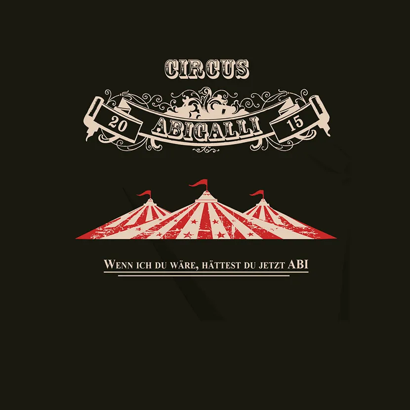 Circus AbiGalli Wenn ich du wäre, hättest du jetzt Abi