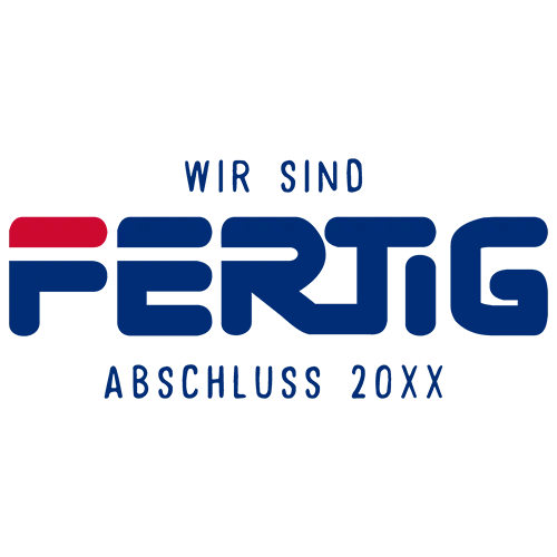 Graues T-Shirt mit Aufdruck "Wir sind FERTIG ABSCHLUSS 20XX" in Blau und Rot.