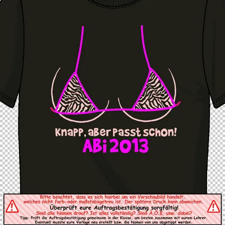 Schwarzes T-Shirt mit aufgedrucktem rosafarbenen BH und dem Slogan "Knapp, aber passt schon! Abi 2013" in weißer Schrift.