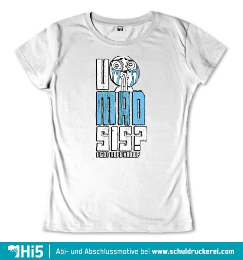 Graues T-Shirt mit blauem Text "U MAD SIS?" und einem stilisierten Gesicht, darunter "I GOT ABI U KNOW?" in kleinerer Schrift.