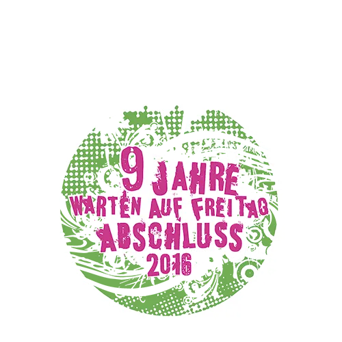 Grafisches T-Shirt Design: "9 Jahre warten auf Freitag, Abschluss 2016" auf grauem Hintergrund.