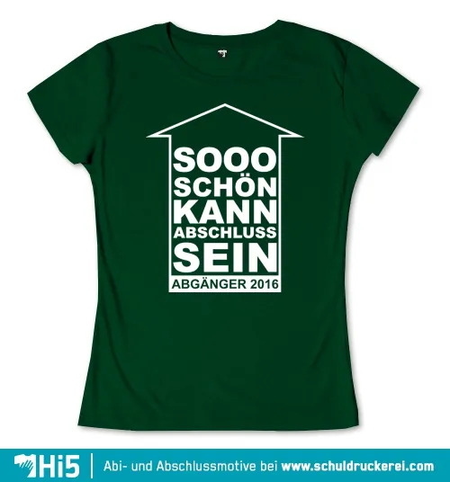Schwarzer Text "SOOO SCHÖN KANN ABSCHLUSS SEIN ABGÄNGER 2016" in einem Haus-Symbol.