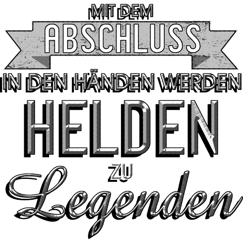 Grafik mit Text "Mit dem Abschluss in den Händen werden Helden zu Legenden" auf texturiertem Hintergrund.