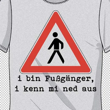 tshirt_mit_verkehrsschild_aufdruck I bin Fussgaenger I kenn mir ned aus design