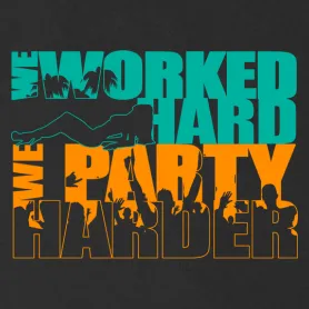 We party harder