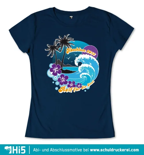 Illustration eines T-Shirts mit Palmen, Wellen und Blumen, Text "Abschluss 2013" und "Reif für die Insel".