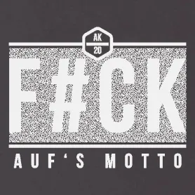 Grafische Darstellung von "#F#CK AUF'S MOTTO" in Weiß mit textuierter Füllung und einem Emblem mit "AK 20".
