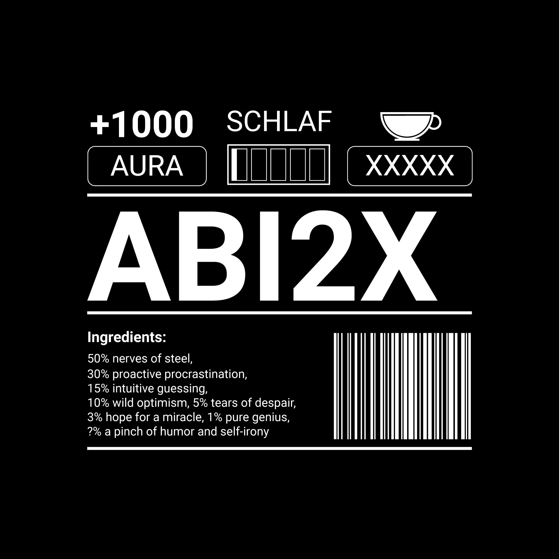 Schwarzes Poster mit Grafik zeigt plus 1000 Aura Anzeige, Schlafbalken, Kaffeesymbol XXXXX, Schriftzug ABI2X, Zutatenliste und Barcode