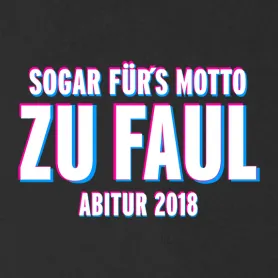 Fürs Motto zu faul