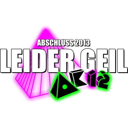 Neonfarbenes Design mit Text "ABSCHLUSS 2013 LEIDER GEIL" und geometrischen Formen auf dunklem Hintergrund.