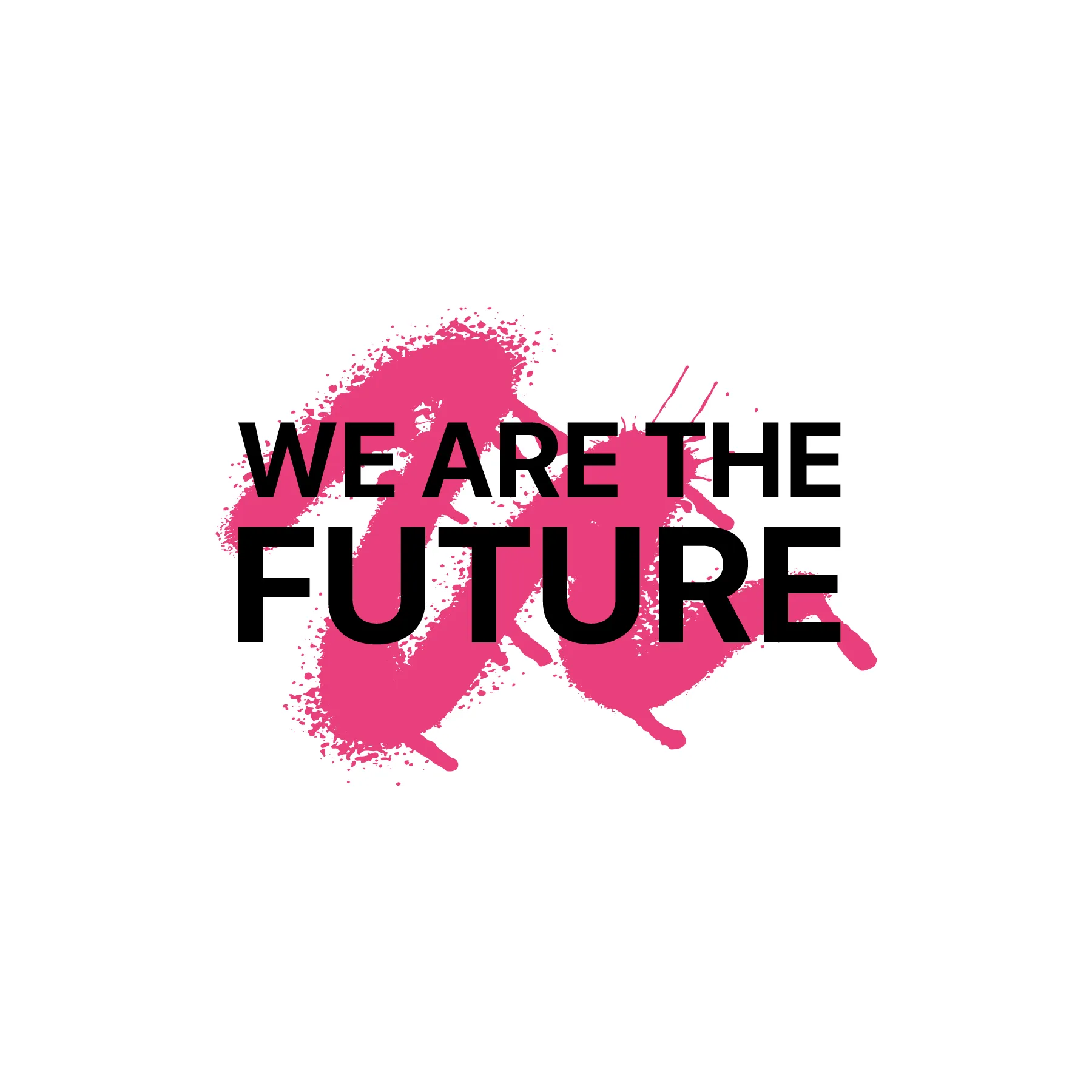 Schwarzer Schriftzug WE ARE THE FUTURE vor pinken Farbklecksen auf weissem Hintergrund