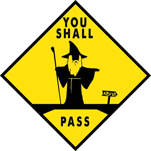 Gelbes Warnschild mit einem schwarzen Zauberer und der Aufschrift „YOU SHALL PASS“, kleines AB18-Symbol unten.