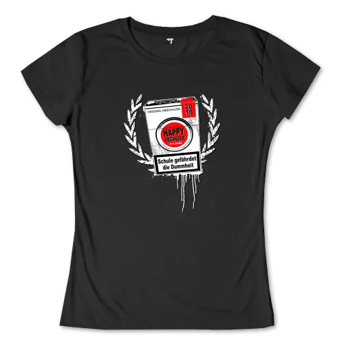 Grafik auf einem T-Shirt mit der Aufschrift "Happy Abgänger", einem Lorbeerkranz und dem Text "Schule gefährdet die Dummheit".