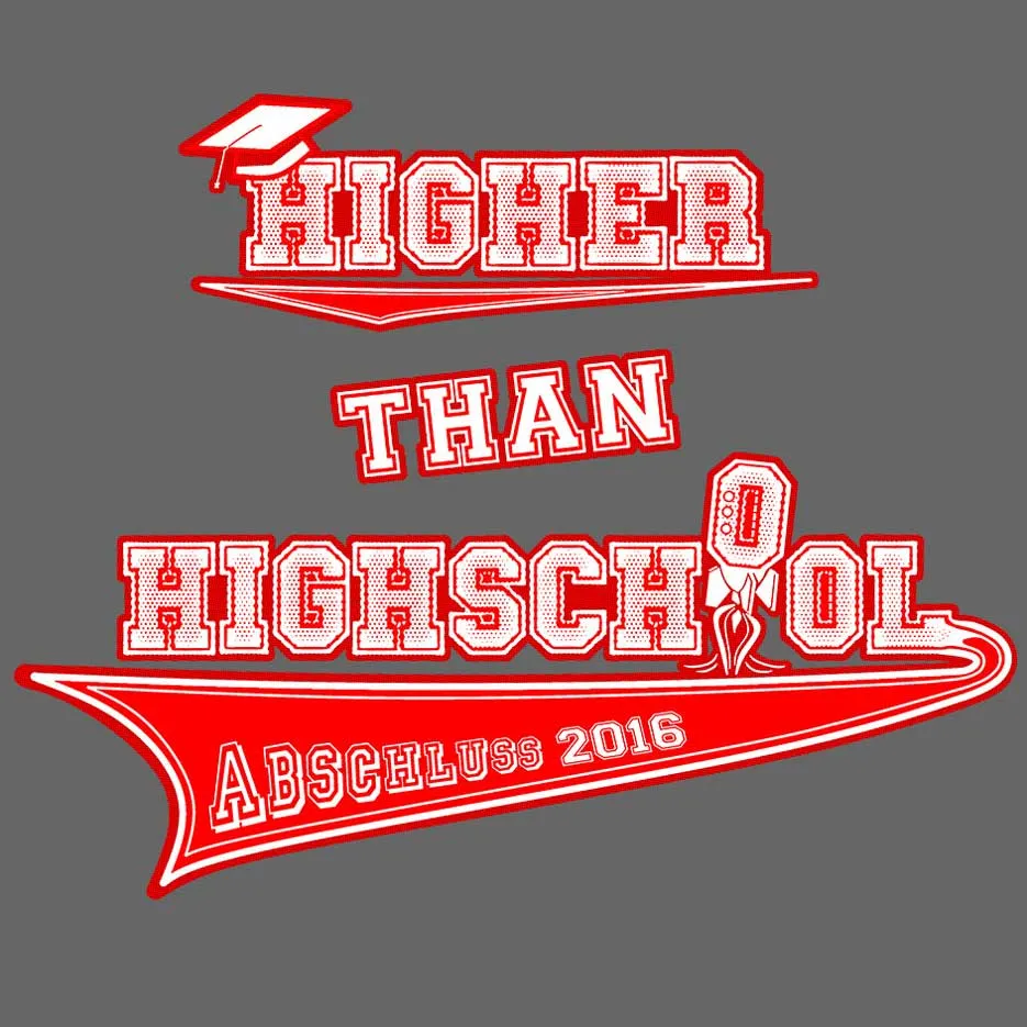 Grafik mit Text 'HIGHER THAN HIGHSCHOOL ABSCHLUSS 2016' und Doktorhut auf grauem Hintergrund.