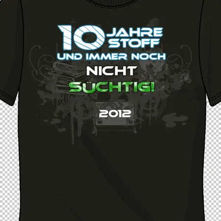 schwarzes_t_shirt_mit_aufdruck 10 jahre Stoff und immer noch nicht süchtig design