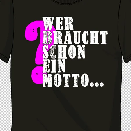 wer braucht schon ein motto ?