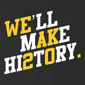 Gelb und schwarz gestalteter Slogan "WE'LL MAKE HISTORY."