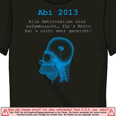 t-shirt_mit_abi_2013_design Alle Gehirnzellen sind aufgebraucht, fürs Motto hats nicht mehr gereicht design