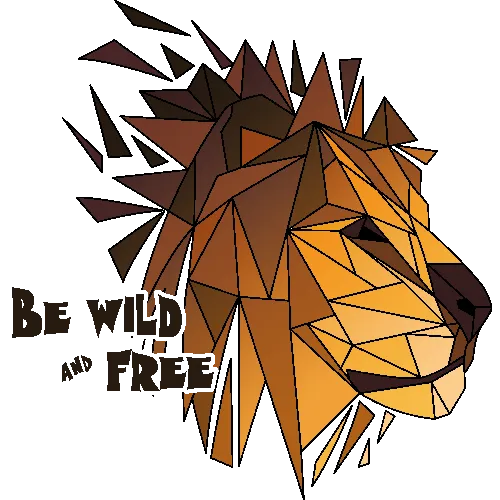 Geometrisch stilisierter Löwenkopf in Brauntönen mit dem Schriftzug "Be Wild and Free".
