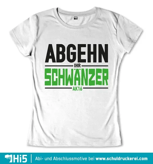 Text "ABGEHN IHR SCHWANZER AK16" in Schwarz und Grün auf grauem Hintergrund.
