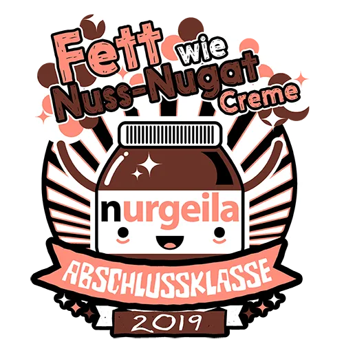 Illustration einer Nuss-Nugat-Creme mit Gesicht, Text "Fett wie Nuss-Nugat Creme" und "Abschlussklasse 2017".