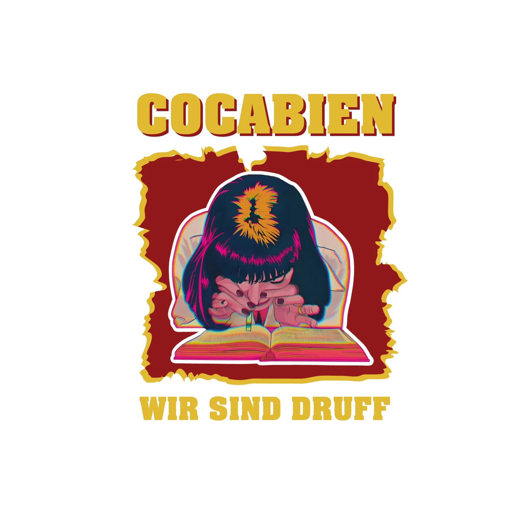 Schriftzug COCABIEN oben und WIR SIND DRUFF unten umrahmt eine Illustration einer Person mit schwarzer Bobfrisur die an einem aufgeschlagenen Buch schnupft