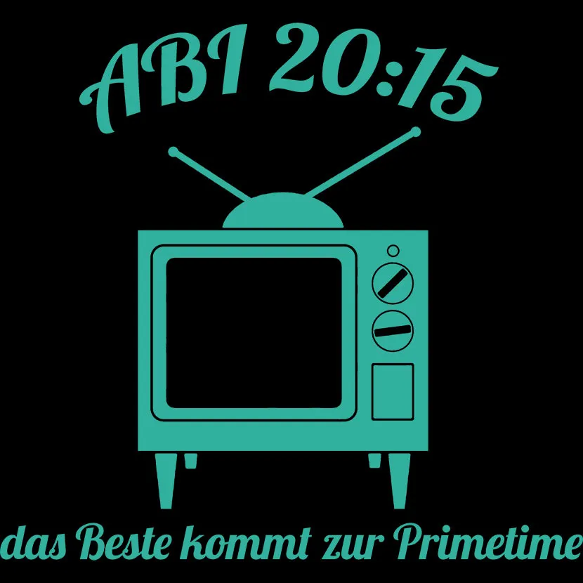 retro_tv_graphic Abi 20-15 das Beste kommt zur Primetime - einfarbig design