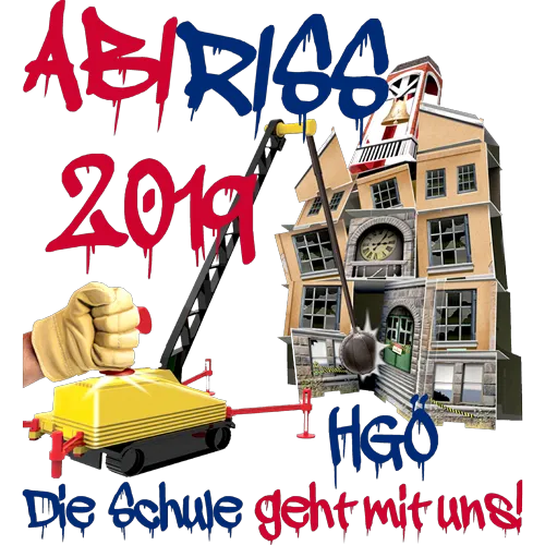 Collage aus einer zerstörten Schule mit Abrisskugel und Text 'Abi 2019. Die Schule geht mit uns!'