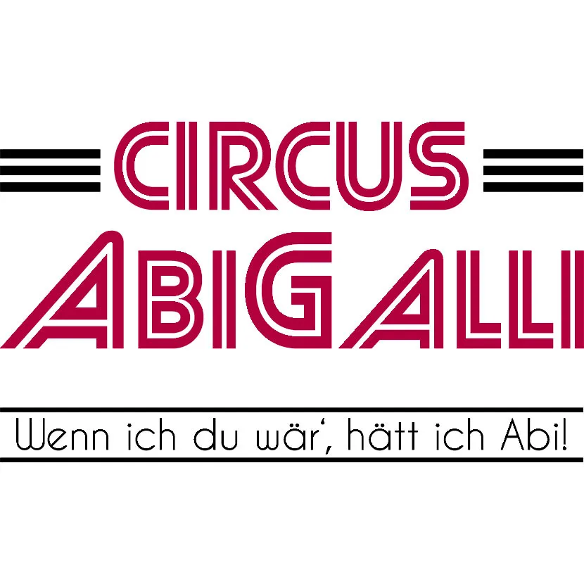 Circus AbiGalli wenn ich du wär hätt ich Abi