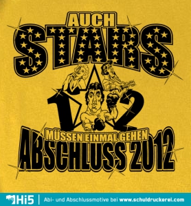 Gelbes T-Shirt-Design mit Text "Auch Stars müssen einmal gehen Abschluss 2012" und Illustrationen von Comicfiguren.