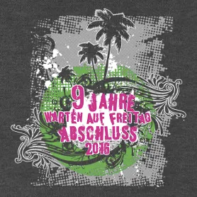 Grafisches T-Shirt Design: "9 Jahre warten auf Freitag, Abschluss 2016" auf grauem Hintergrund.