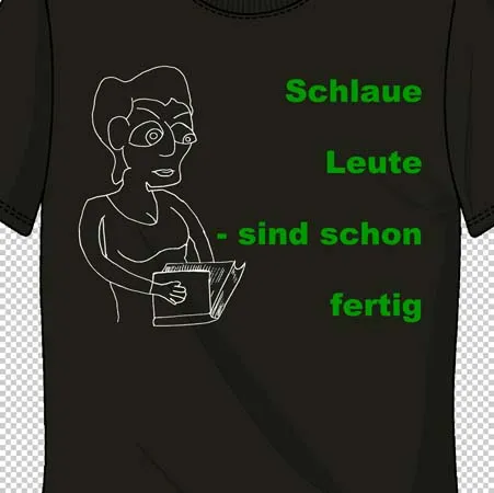 Schlaue Leute sind schon fertig
