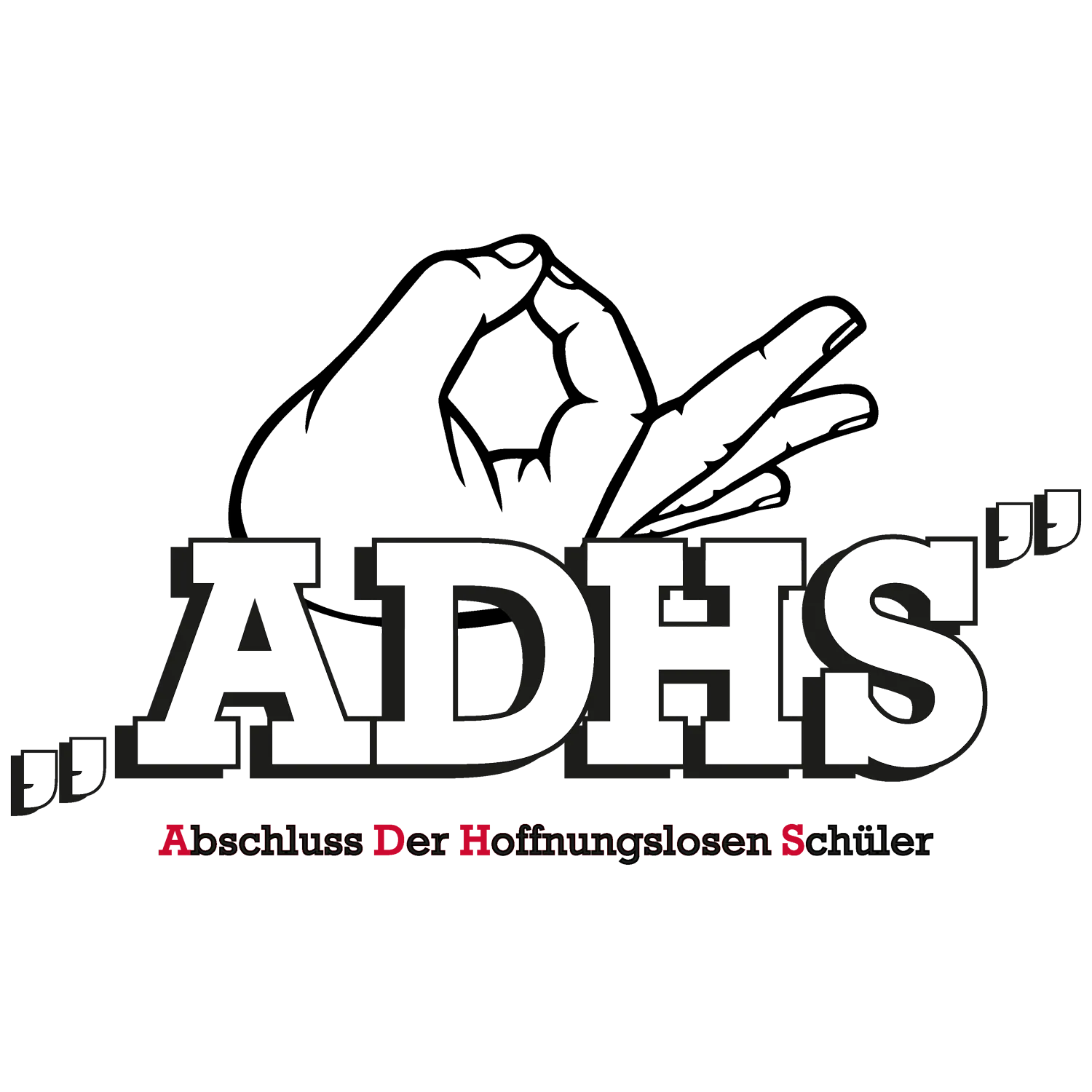 Schwarzes und weißes ADHS Logo mit rotem Textbalken "bschluss er offnungslosen chuler".